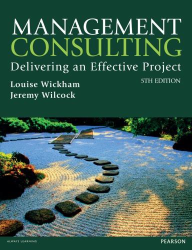 management consulting delivering an effective project 5th edition louise wickham, jeremy wilcock