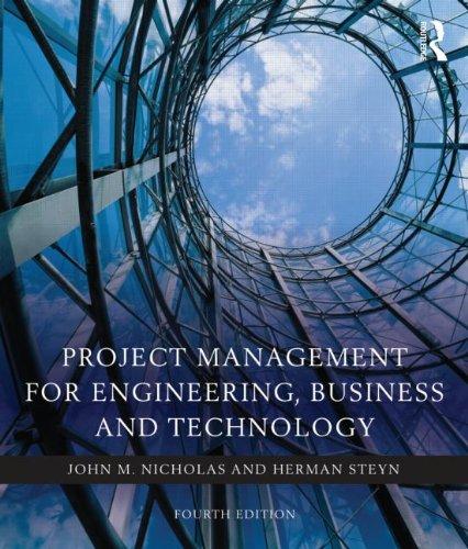 project management for engineering business and technology 4th edition john m. nicholas, herman steyn