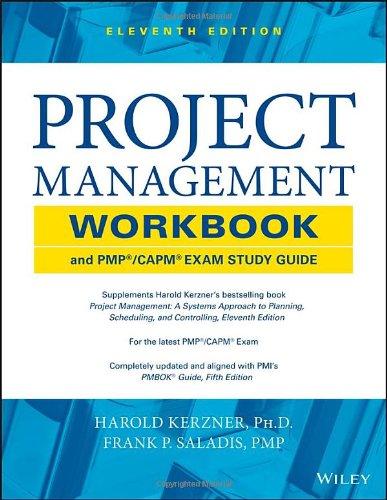 project management workbook and pmp  capm exam study guide 11th edition harold r. kerzner , frank p. saladis