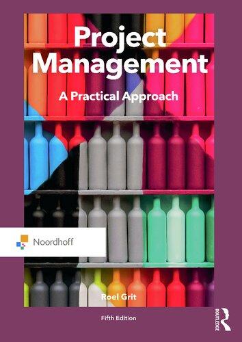 project management a practical approach 5th edition roel grit 1032047216, 9781032047218