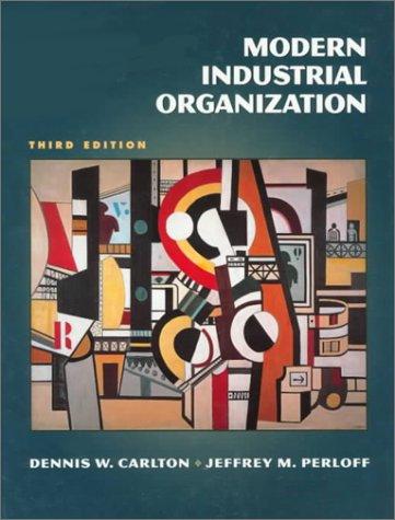 modern industrial organization 3rd edition dennis w. carlton, jeffrey m. perloff 0321011457, 9780321011459