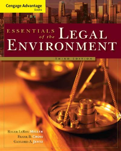 essentials of the legal environment 3rd edition roger leroy miller, frank b. cross, gaylord a. jentz