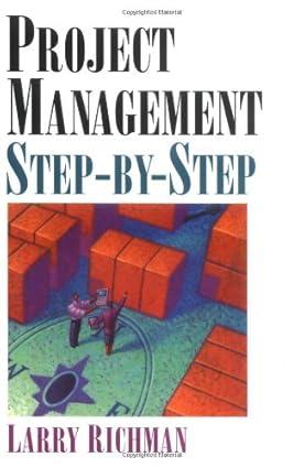 project management step-by-step 1st edition larry richman 1399954180, 978-1399954181