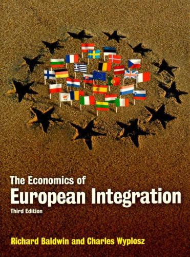 the economics of european integration 3rd edition richard e. baldwin, charles wyplosz 9780077121631