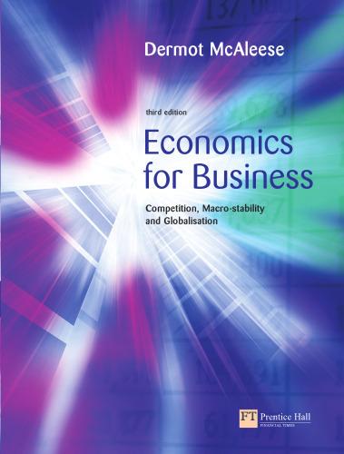 economics for business: competition, macro-stability & globalisation 3rd edition dermot mcaleese 9780273683988