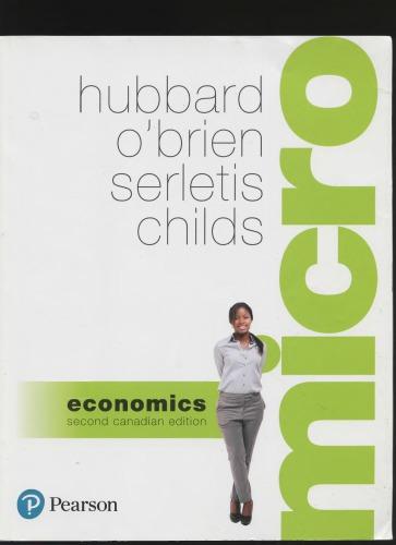 microeconomics 2nd canadian edition r glenn hubbard; anthony patrick o’brien; apostolos serletis; jason