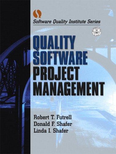 quality software project management 1st edition robert t. futrell, donald f. shafer, linda isabell shafer