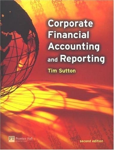 corporate financial accounting and reporting 2nd edition tim sutton 0273676202, 9780273676201