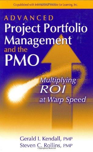 advanced project portfolio management and the pmo: multiplying roi at warp speed 1st edition gerald i.