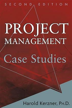 project management case studies 2nd edition harold kerzner 9780471751670, 0471751677, 9780471275527