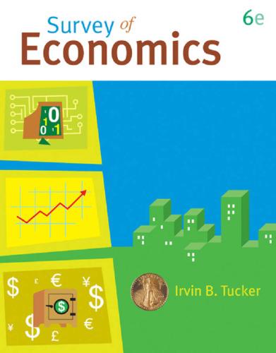 survey of economics 6th edition irvin b. tucker 9780324579611