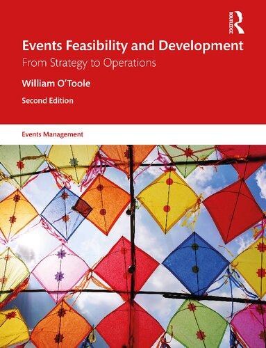 events feasibility and development: from strategy to operations (events management) 2nd edition william