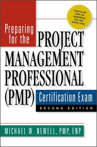 preparing for the project management professional (pmp certification exam) 2nd edition michael w. newell pmp