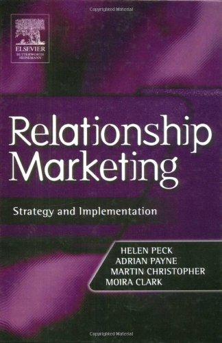 relationship marketing strategy and implementation 1st edition helen peck 0750636262, 9780750636261