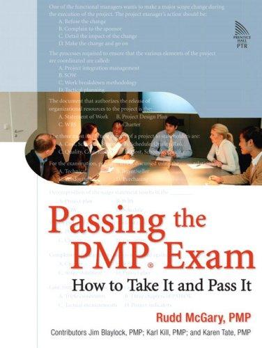 passing the pmp exam: how to take it and pass it 1st edition rudd mcgary 9780131860070, 0131860070