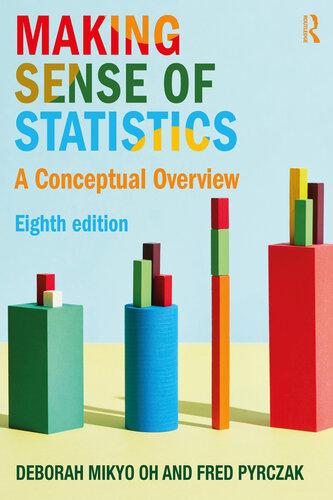 making sense of statistics a conceptual overview 8th edition fred pyrczak 1032289627, 9781032289625