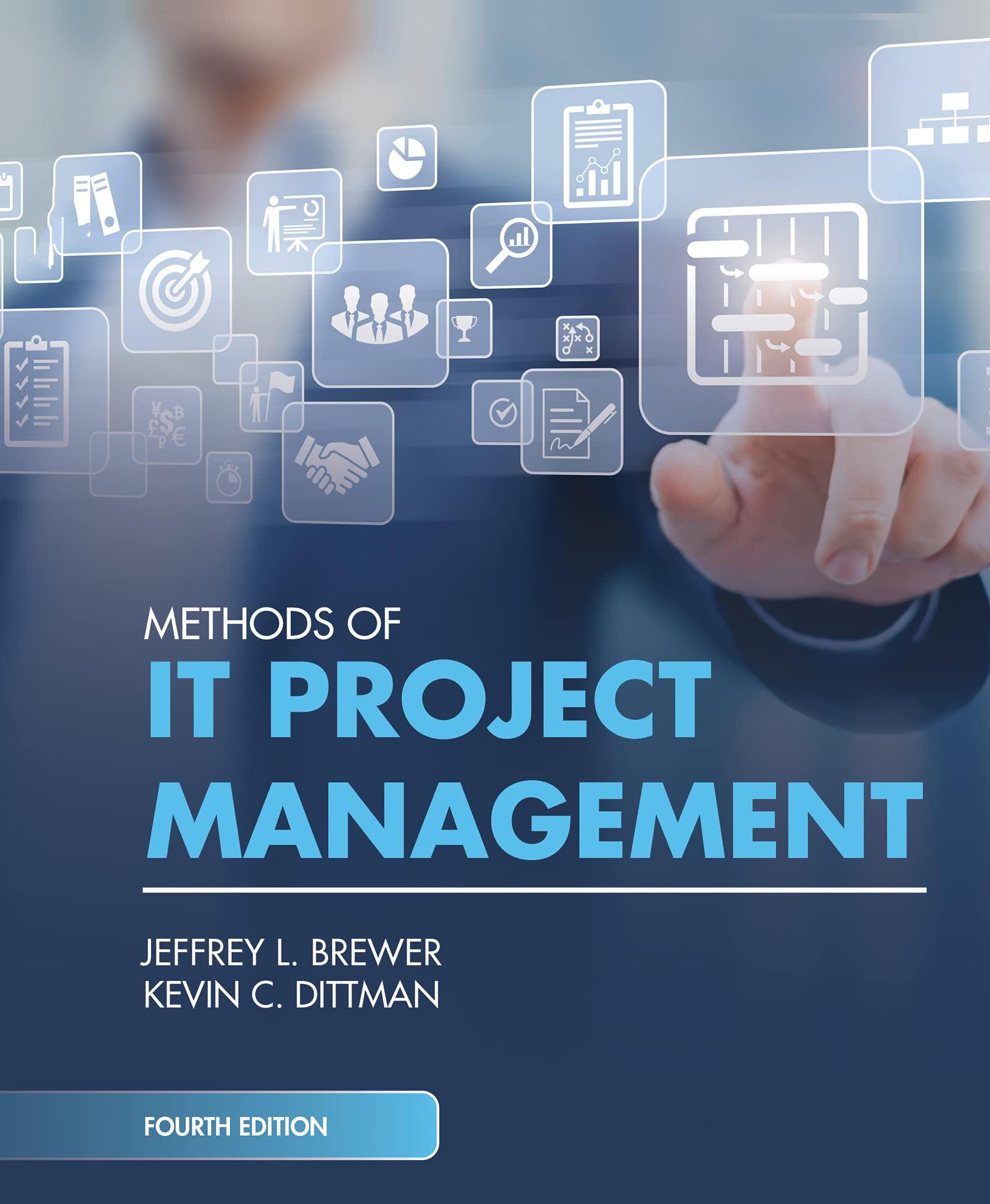 methods of it project management 4th edition jeffrey l. brewer, kevin c. dittman 161249790x, 9781612497907