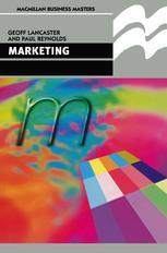 marketing (business masters) 1st edition geoff lancaster, paul reynolds (auth.) 0333658477, 9780333658475