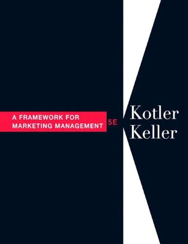 a framework for marketing management 5th edition keller, kevin lane;kotler, philip 9780132539302, 0132539306