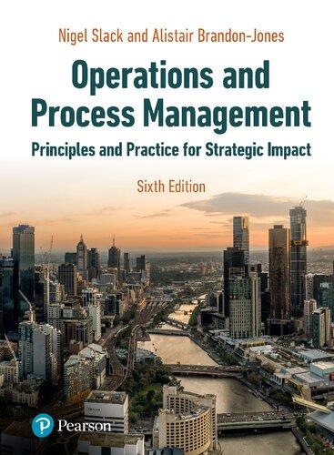 operations and process management 6th edition nigel slack, alistair brandon-jones 1292350067, 9781292350066