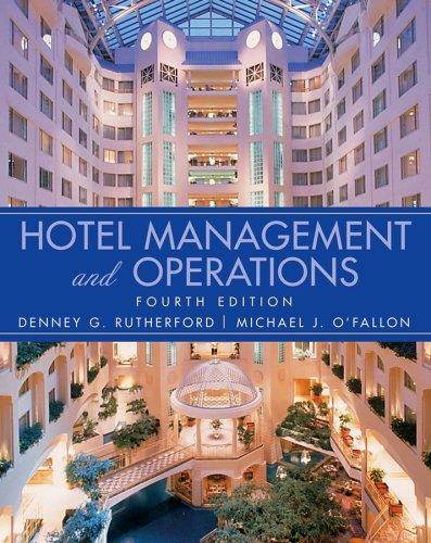 hotel management and operations 4th edition denney g. rutherford, michael j. o'fallon 0471470651,