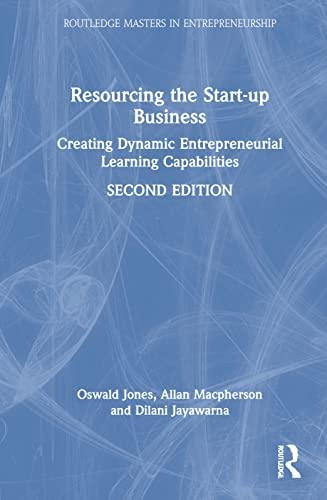 resourcing the start-up business: creating dynamic entrepreneurial learning capabilities 2nd edition oswald