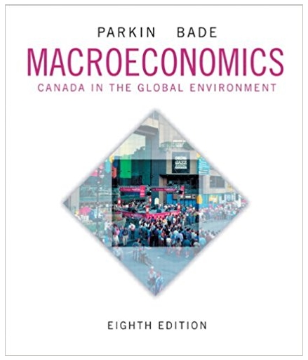 macroeconomics canada in the global environment 8th edition michael parkin, robin bade 321778103,