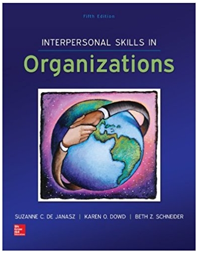 interpersonal skills in organizations 5th edition suzanne de janasz, karen dowd, beth schneider 007811280x,