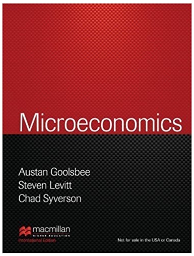 microeconomics 1st edition austan goolsbee, steven levitt, chad syverson 978-1464146978, 1464146977