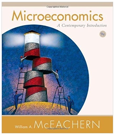 microeconomics a contemporary introduction 9th edition william a. mceachern 978-0538453714, 538453710,