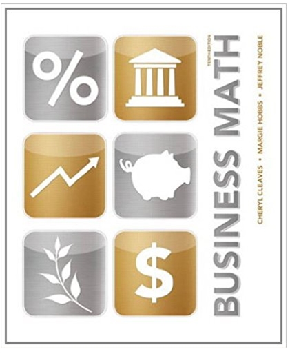 business math 10th edition cheryl cleaves, margie hobbs, jeffrey noble 133011208, 978-0321924308, 321924304,