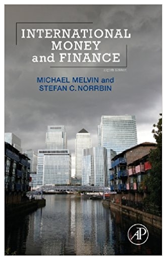 international money and finance 8th edition michael melvin, stefan c. norrbin 978-8131234136, 123852471,