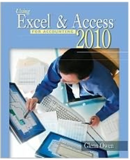 using excel & access for accounting 2010 3rd edition glenn owen 1111532672, 978-1111532673