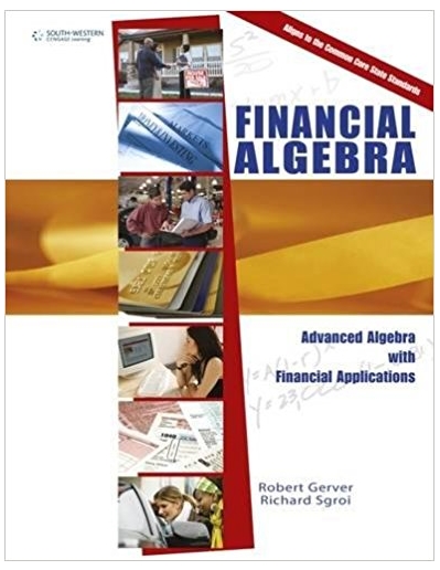 Financial Algebra advanced algebra with financial applications