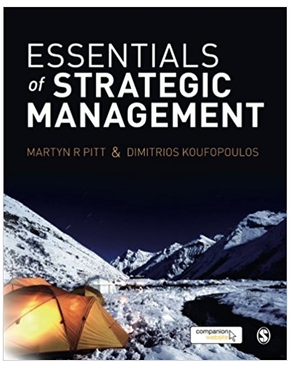 essentials of strategic management 1st edition martyn r pitt, dimitrios koufopoulos 978-1849201872,