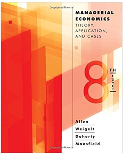 Managerial Economics Theory Applications and Cases
