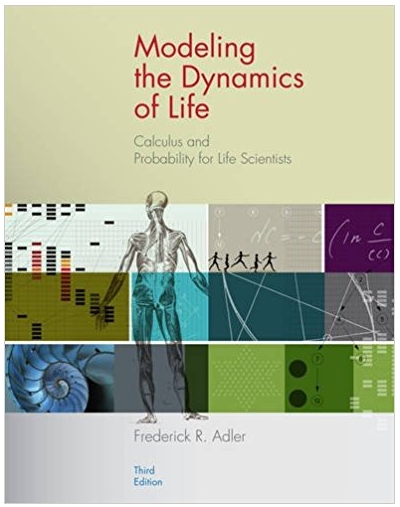 modeling the dynamics of life calculus and probability for life scientists 3rd edition frederick r. adler