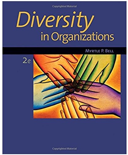 diversity in organizations 2nd edition myrtle p. bell 1111221308, 978-1133484196, 1133484190, 978-1111221300