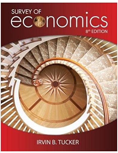 survey of economics 8th edition irvin b. tucker 1111989664, 978-1133713357, 1133713351, 978-1111989668