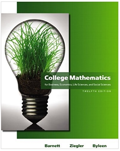college mathematics for business economics life sciences and social sciences 12th edition raymond a. barnett,