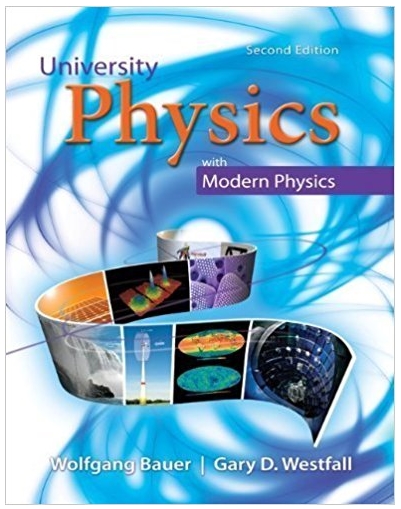 university physics with modern physics 2nd edition wolfgang bauer, gary westfall 73513881, 978-0073513881