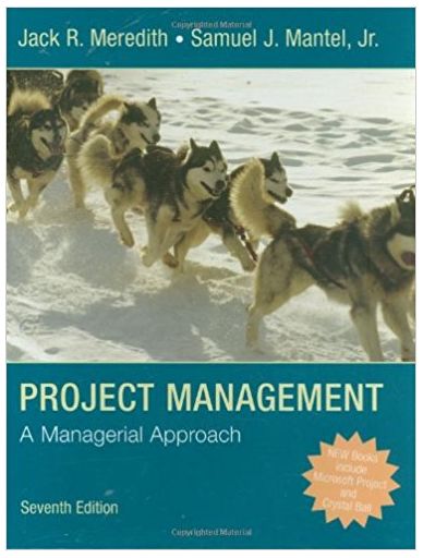 project management a managerial approach 7th edition jack r. meredith, samuel j. mantel,  470226218,