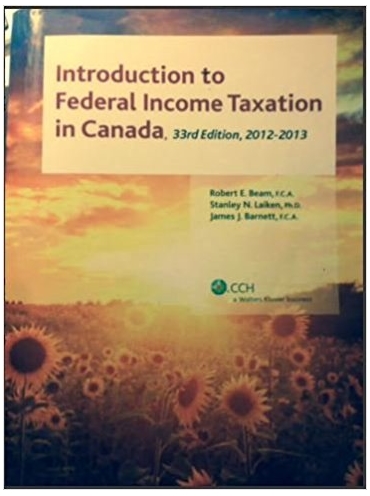 introduction to federal income taxation in canada 33rd edition robert e. beam, stanley n. laiken, james j.