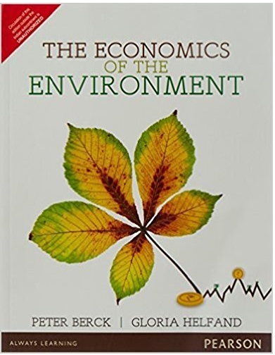 the economics of the environment 1st edition peter berck, gloria helfand 978-0321321664, 0321321669