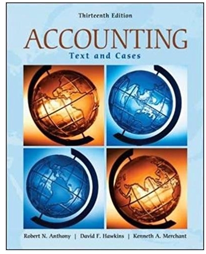 accounting texts and cases 13th edition robert anthony, david hawkins, kenneth merchant 1259097129,