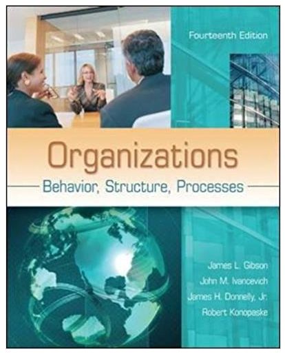 organizations behavior, structure, processes 14th edition gibson, ivancevich, donnelly, konopaske