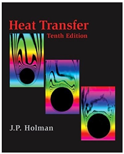 heat transfer 10th edition jack holman 73529362, 978-0073529363