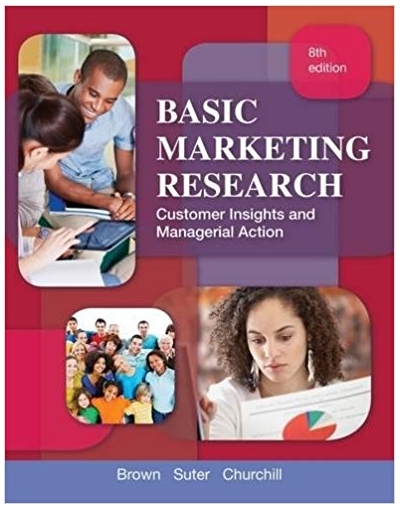 basic marketing research 8th edition tom j. brown, tracy a. suter, gilbert a. churchill 1133188540,