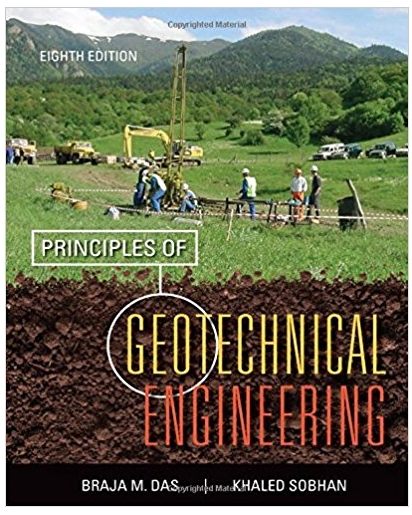 principles of geotechnical engineering 8th edition braja m.das 978-1285499963, 1285499964, 1133108660,