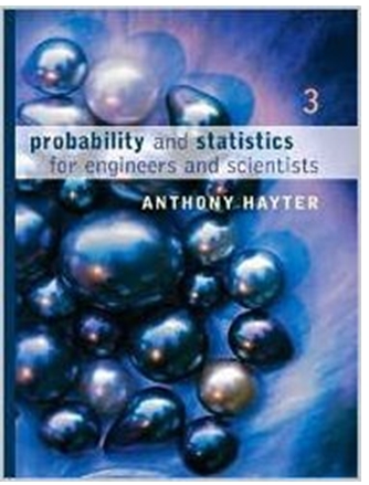 probability and statistics for engineers and scientists 3rd edition anthony hayter 495107573, 978-0495107576